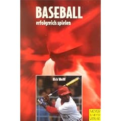 Baseball erfolgreich spielen. Insider-Tipps zur Verbesserung aller Aspekte des Spiels