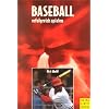 Baseball erfolgreich spielen. Insider-Tipps zur Verbesserung aller Aspekte des Spiels