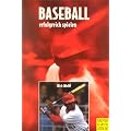 Baseball erfolgreich spielen. Insider-Tipps zur Verbesserung aller Aspekte des Spiels
