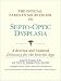 The Official Parent's Sourcebook on Septo-Optic Dysplasia: A Revised and Updated Directory for the Internet Age