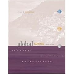 Global Marketing: Foreign Entry, Local Marketing, and Global Management: Foreign Entry, Local Marketing and Global Management (The McGraw-Hill/Irwin series in marketing)