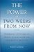 The Power of Two Weeks From Now: Harnessing the Power of Denial