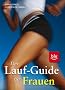 Der Lauf-Guide f�r Frauen