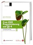 C++ GUI Programmierung mit Qt 4: Die offizielle EinfÃ¼hrung