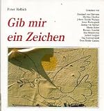 Produkt-Bild: Gib mir ein Zeichen. Gedanken von Bernhard von Clairvaux, Matthias Claudius u.a.
