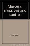 Mercury : emissions and control