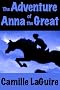 The Adventure of Anna the Great