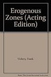 Erogenous zones : a play
