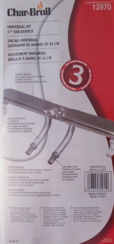 17" Bar Burner Char-Broil Universal Fit*(See listing for compatibilaty) Stainless Steel Top 17" Bar Burner Char-Broil Universal Fit*(See listing for compatibilaty) Stainless Steel Top