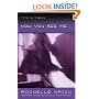 Now You See Me...: A Novel of Suspense (Molly Blume)