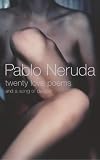 Twenty Love Poems and a Song of Despair: Dual Language Edition