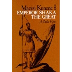 Emperor Shaka the Great: a Zulu Epic