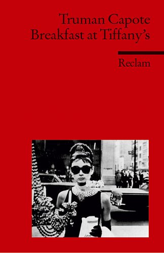 Reclam, Philipp, jun. GmbH, Verlag Breakfast at Tiffany's: (Fremdsprachentexte)