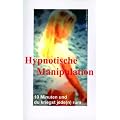 Hypnotische Manipulation