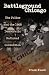 Battleground Chicago: The Police and the 1968 Democratic National Convention by Frank Kusch