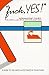 Fuck, Yes!: A Guide to the Happy Acceptance of Everything