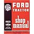 1955-60 FORD TRACTOR 600, 700, 800, 900, 601, 701, 801, 901, 1801 Series Shop Ma