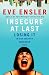 Insecure at Last: Losing It in Our Security-Obsessed World (Kindle Edition)