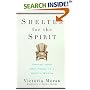 Shelter for the Spirit: Create Your Own Haven in a Hectic World