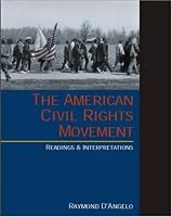 The American Civil Rights Movement: Readings and Interpretations