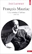 Fran�ois Mauriac, tome 1 : le sondeur d'ab�mes, 1885-1933