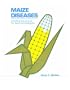 Maize Diseases: A Reference Source for Seed Technologists