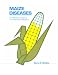 Maize Diseases: A Reference Source for Seed Technologists