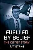 Fuelled By Belief: The Cityjet Story Fuelled By Belief: The Cityjet Story