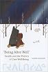 'Being Alive Well': Health and the Politics of Cree Well-Being (Anthropological Horizons)