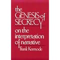 The Genesis of Secrecy: On the Interpretation of Narrative (Charles Eliot Norton Lectures)