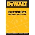 DEWALT Electricista Referencia Profesional: DEWALTŪ Spanish Electrical Professional Reference (Dewalt Trade Reference... by Paul Rosenberg