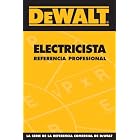 DEWALT Electricista Referencia Profesional: DEWALT� Spanish Electrical Professional... by  Paul Rosenberg