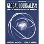 Global Journalism: Topical Issues and Media Systems (4th Edition)