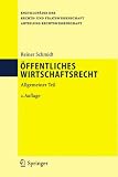 Öffentliches Wirtschaftsrecht: Allgemeiner Teil (Enzyklopädie der Rechts- und Staatswissenschaft / Abteilung Rechtswissenschaft) (German Edition)