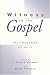 Witness to the Gospel: The Theology of Acts