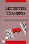 Securities Transfer: Principles and Procedures