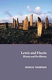 Lewis and Harris : history and pre-history
