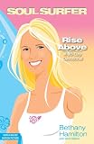 Rise Above: A 90-Day Devotional (Soul Surfer Series)