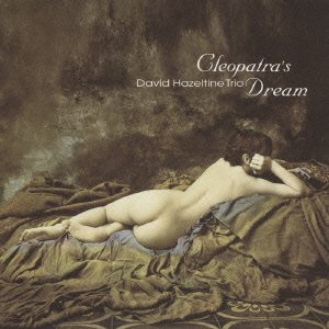 Cleopatra's Dream by David Trio Hazeltine (Audio CD - 2009) - Import