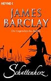 Die Legenden des Raben 03. Schattenherz - James Barclay