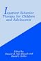 Inpatient Behavior Therapy for Children and Adolescents (Series of the Centro de Estudios Cientificos de Santiago)