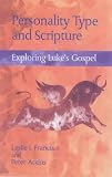 Personality Type and Scripture: Exploring Luke's Gospel (Continuum Biblical Studies): Exploring Luke's Gospel (Continuum Biblical Studies): Exploring Luke's Gospel (Continuum Biblical Studies)