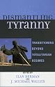Dismantling Tyranny: Transitioning Beyond Totalitarian Regimes