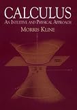Calculus: An Intuitive and Physical Approach (Second Edition)