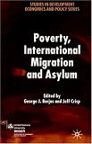 Poverty, International Migration and Asylum (Studies in Development Economics and Policy)