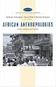 African Anthropologies: History, Critique and Practice (Africa in the New Millennium)