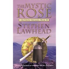 The Mystic Rose: Bk. 3 (Celtic Crusades S)