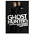 Ghost Hunters: A Guide to Investigating the Paranormal