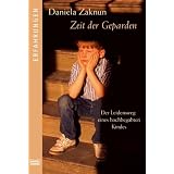 Zeit der Geparden: Der Leidensweg eines hochbegabten Kindesvon "Daniela Zaknun"