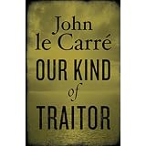 Our Kind of Traitorby John Le Carre